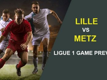 Lille vs Metz: Ligue 1 Game Preview