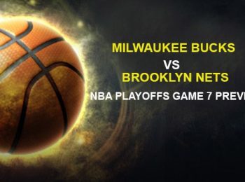 Milwaukee Bucks vs. Brooklyn Nets NBA Playoffs Game 7 Preview