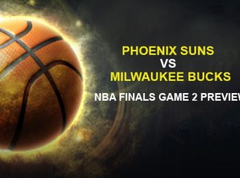Milwaukee Bucks vs. Phoenix Suns NBA Finals Game 2 Preview