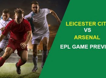 Leicester City vs. Arsenal: EPL Game Preview
