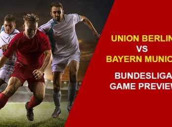 Union Berlin vs. Bayern Munich: Bundesliga Game Preview