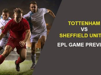 Tottenham Hotspur vs. Sheffield United: EPL Game Preview